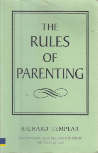 Richard Templar - The Rules of Parenting
