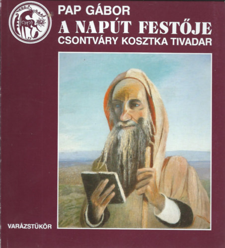 A Napt festje: Csontvry Kosztka Tivadar