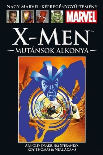 X-Men: Mutnsok alkonya (Nagy Marvel-kpregnygyjtemny 69.)