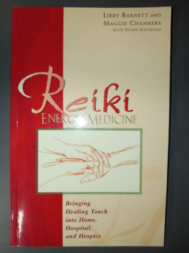 Maggie Chambers Libby Barnett - hReiki - Energy Medicine (Bringing Healing Touch into Home, Hospital, and Hospice)