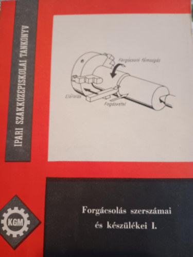 Forgcsols szerszmai s kszlkei I.