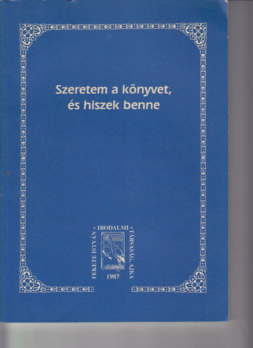 Gspr Jnos  (szerk) - Szeretem a knyvet s hiszek benne