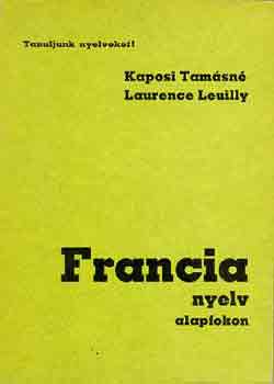Kaposi Tamásné-Laurence Leully - Francia nyelv alapfokon