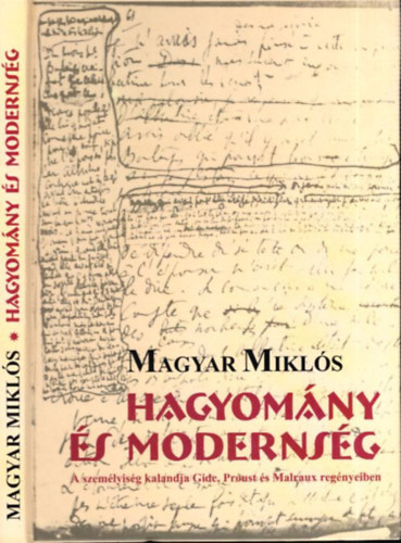 Magyar Mikls - Hagyomny s modernsg - A szemlyisg kalandja Gide, Proust s Malraux regnyeiben
