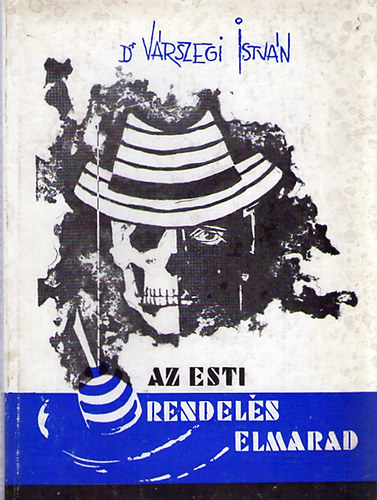 Dr. Vrszegi Istvn - Az esti rendels elmarad