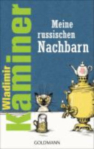 Wladimir Kaminer - Meine russischen Nachbarn