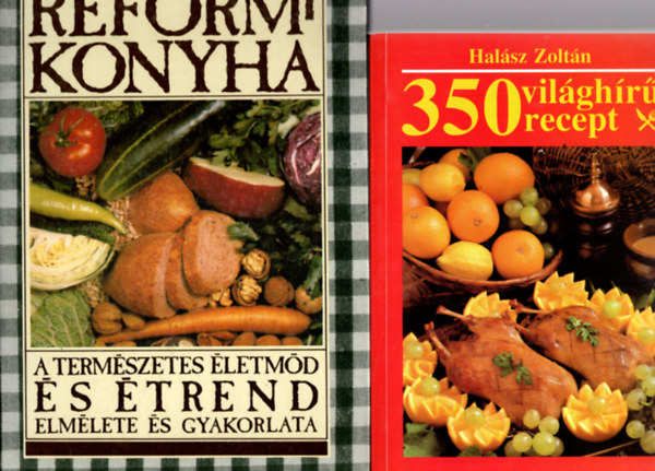 2 db szakcsknyv ( Reformkonyha + 350 vilghr recept )