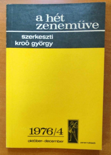 Kro� Gy�rgy - A h�t zenem�ve: 1976/4 okt�ber-december