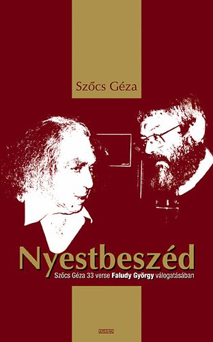 Nyestbeszd - Szcs Gza 33 verse Faludy Gyrgy vlogatsban