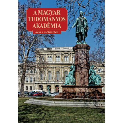 A Magyar Tudomnyos Akadmia - Sta a szkhzban