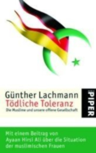 Tdliche Toleranz: Die Muslime und unsere offene Gesellschaft