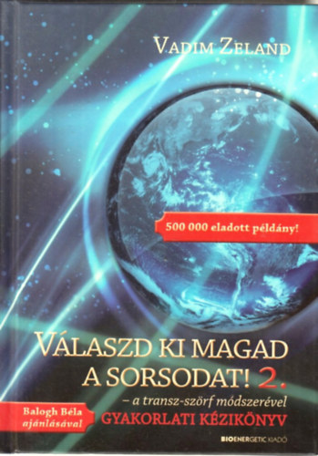 Vlaszd ki magad a sorsodat! 2. - a transz-szrf mdszervel