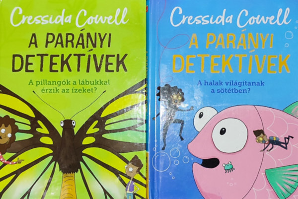 2db Cressida Cowell meseknyv - A parnyi detektvek sorozat-A pillangk a lbukkal reznek zeket?; A halak vilgtanak a sttben?
