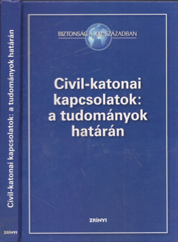 Civil-katonai kapcsolatok: a tudom�nyok hat�r�n