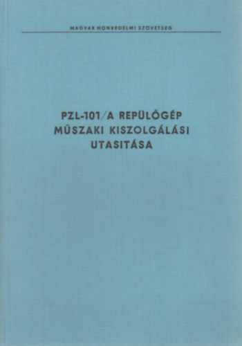 PZL-101A Gavron tt�pus� rep�l�g�p m�szaki kiszolg�l�si utas�t�sa