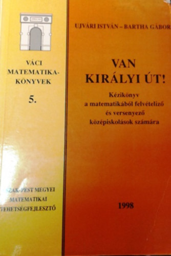 jvri Istvn; Bartha Gbor - Van kirlyi t!