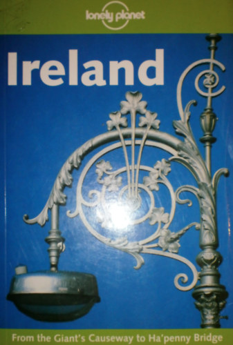 Tom Downs; Fionn Davenport; Des Hannigan; Etain O'Carroll; Oda O'Carroll; Neil Wilson - Ireland (Lonely Planet)