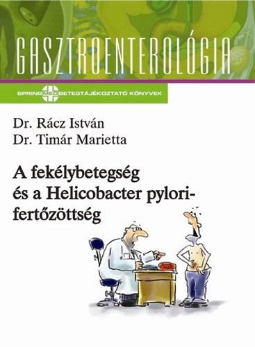 Rcz Istvn; Timr Marietta - A feklybetegsg s a Helicobacter pylori-fertzttsg