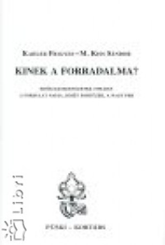 Kinek a forradalma?