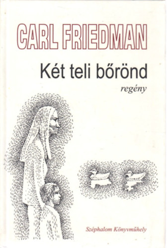 Carl Friedman - Kt teli brnd