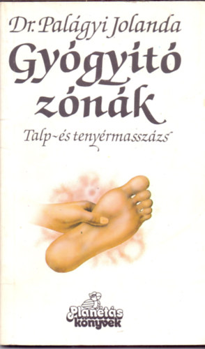 Dr. Palgyi Jolanda - Gygyt znk - Talp- s tenyrmasszzs