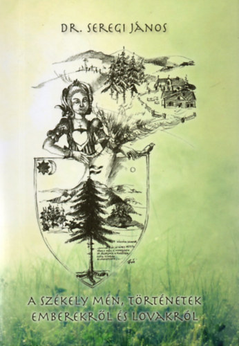 A Sz�kely m�n, t�rt�netek Emberekr�l �s Lovakr�l