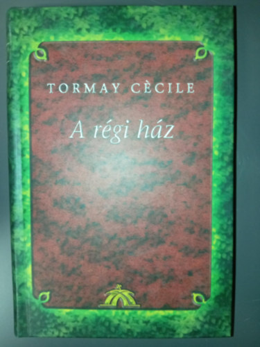 A rgi hz -Tormay Ccile Mvei II.
