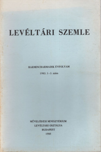 Lev�lt�ri Szemle 1983. 1-3. sz�m ( Harmincharmadik �vfolyam )