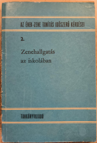nek-zene tants idszer krdsei 2. - Zenehallgats az iskolban