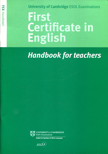 University of Cambridge ESOL Examinations - First Certificate in English (Handbook for teachers)