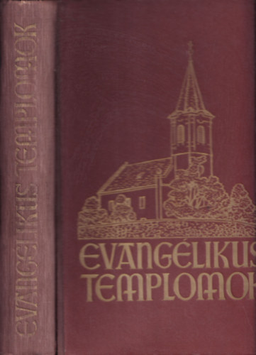 Kemny Lajos; Gyimesy Kroly dr. - Evanglikus templomok