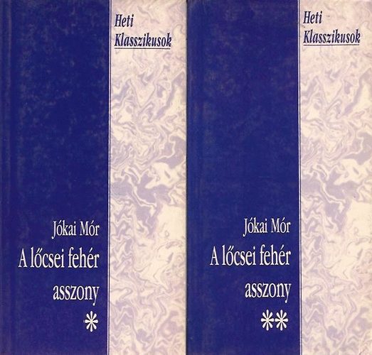 A l�csei feh�r asszony I-II.