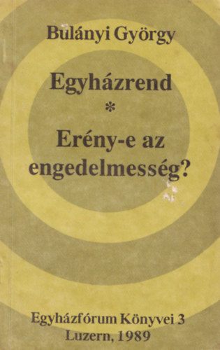 Egyhzrend - Erny-e az engedelmessg?