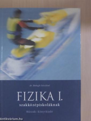 Fizika I. -Mechanika,Htan szakkzpiskolknak