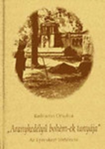 Radvnyi Orsolya - "Aranykedly bohm-ek tanyja" - Az Epreskert trtnete (1882-1914)