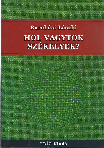 Barabsi Lszl - Hol vagytok szkelyek?