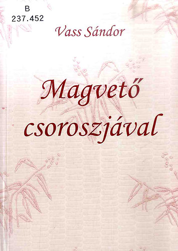 Magvet csoroszjval