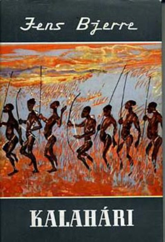 Ford�totta: Balassa Kl�ra Jens Bjerre - Kalah�ri - Vil�gj�r�k 35. (Kalahari - Atomtidens stenalder)