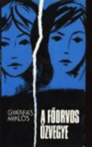 2db Gy�rf�s Mikl�s k�nyv:A f�orvos �zvegye+A f�orvosn�