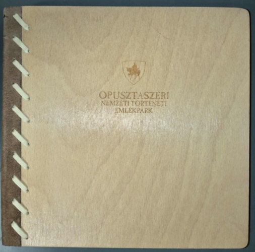 Szab G. Lszl  (szerk.) - pusztaszeri Nemzeti Trtneti Emlkpark