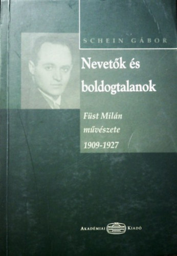 Nevetk s boldogtalanok - Fst Miln mvszete 1909-1927