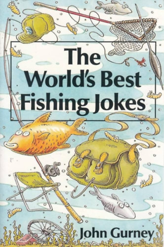 John Gurney - The World's Best Fishing Jokes
