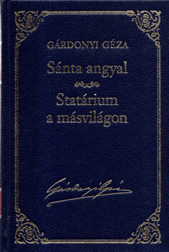G�rdonyi G�za - S�nta angyal - Stat�rium a m�svil�gon (G�rdonyi G�za m�vei 11.)