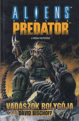 Aliens versus Predator - Vadszok bolygja