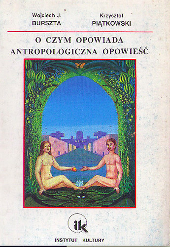 O czym opowiada antropologiczna opowie��