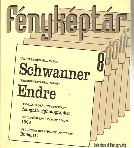 Fnykptr 8. / Collection of Photography 8. - Schwanner Endre