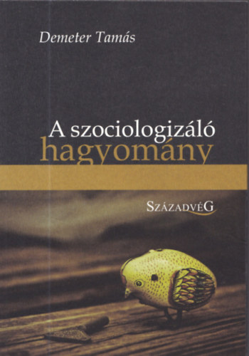 A szociologizl hagyomny - A magyar filozfia f rama a XX. szzadban