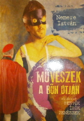 Nemere Istvn - Mvszek a bn tjn