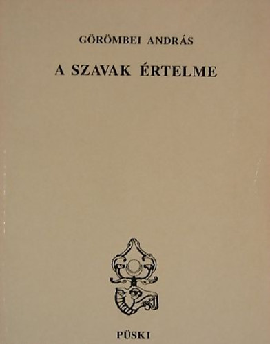 Grmbei Andrs - A szavak rtelme