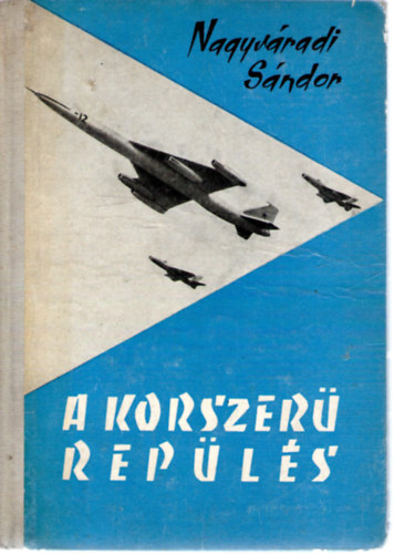 A korszer� rep�l�s